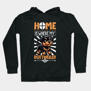 Home is with my Rottweiler Hoodie